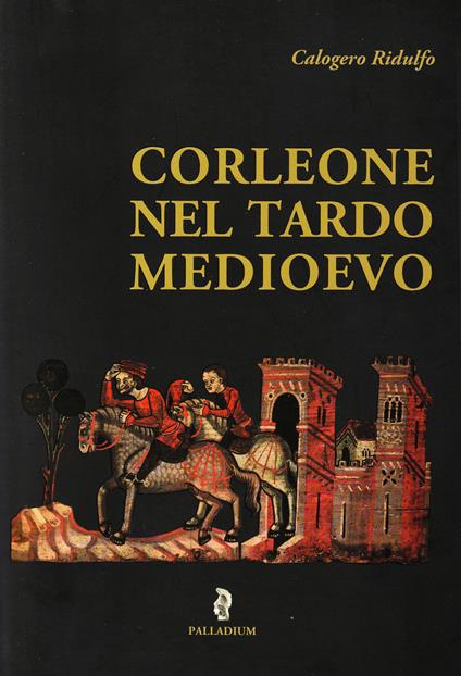 Corleone nel tardo medioevo - Calogero Ridulfo - copertina