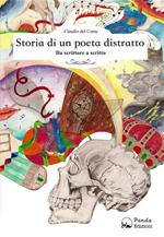 Storia di un poeta distratto. Da scrittore a scritto
