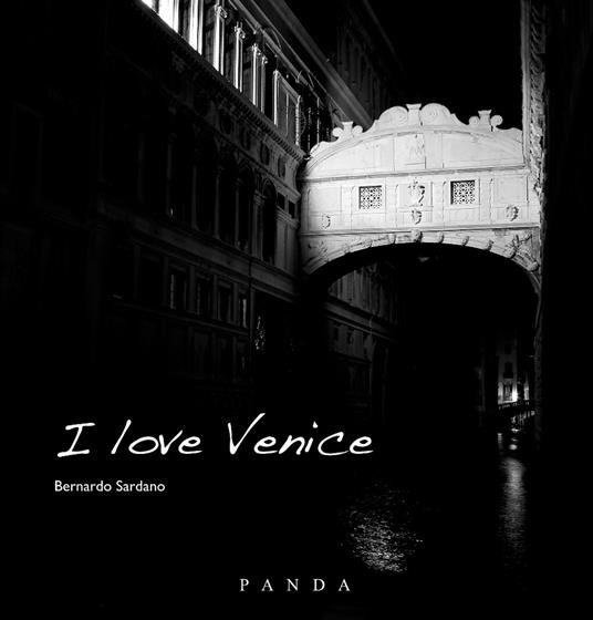 I love Venice. Ediz. illustrata - Bernardo Sardano - ebook