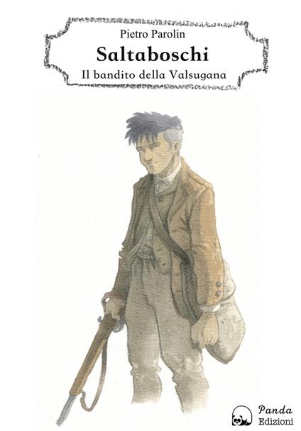 Saltaboschi. Il bandito della Valsugana - Pietro Parolin - copertina