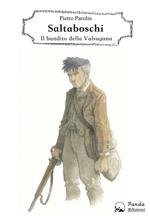 Saltaboschi. Il bandito della Valsugana