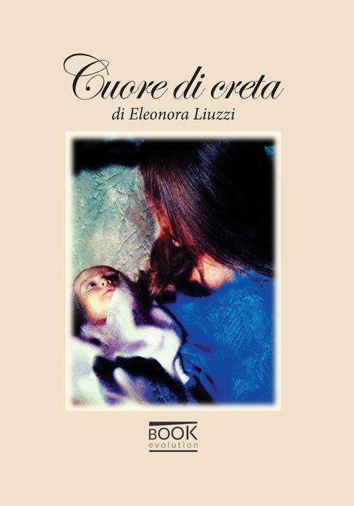 Cuore di creta - Eleonora Liuzzi - copertina