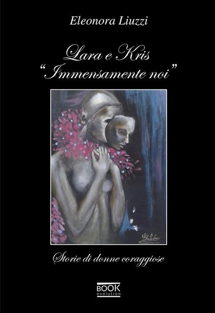 Lara e Kris. Immensamente noi - Eleonora Liuzzi - copertina