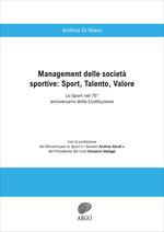 Management delle società sportive: Sport, talento, valore. Lo sport nel 75° anniversario della Costituzione. Ediz. integrale