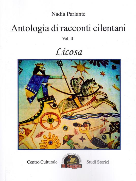 Antologia di racconti cilentani. Vol. 2: Licosa. - Nadia Parlante - copertina
