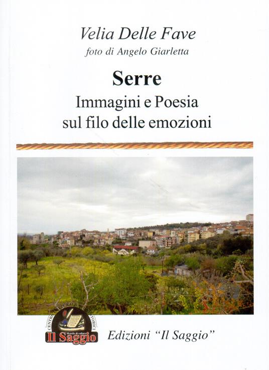 Serre. Immagini e poesia sul filo delle emozioni - Velia Delle Fave - copertina