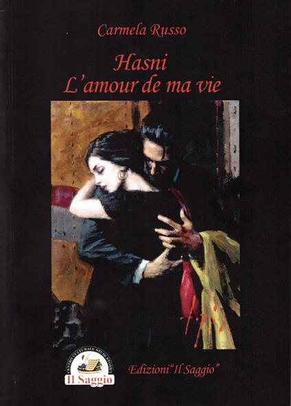 Hasni. L'amour de ma vie. Ediz. multilingue - Carmela Russo - copertina