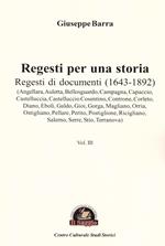 Regesti per una storia. Vol. 3: Regesti di documenti (1643-1892)