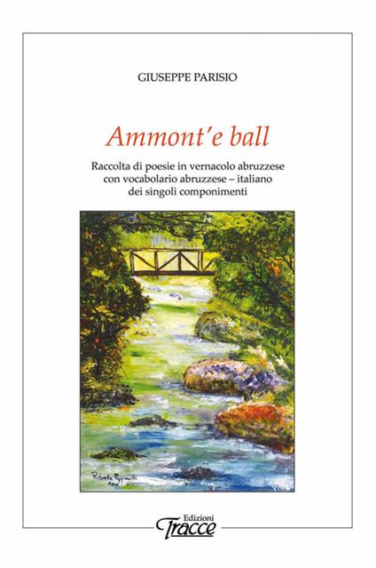 Ammont'e ball. Raccolta di poesie in vernacolo abruzzese - Giuseppe Parisio - copertina