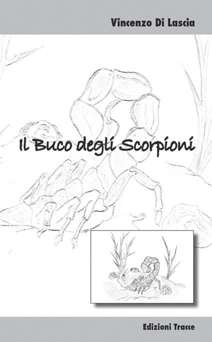 Il buco degli scorpioni - Vincenzo Di Lascia - copertina