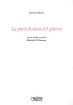 La parte buona del giorno. Poesie inedite