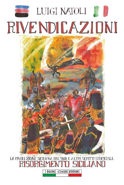 Rivendicazioni. La rivoluzione siciliana del 1860 e altri scritti sul Risorgimento italiano - Luigi Natoli - copertina