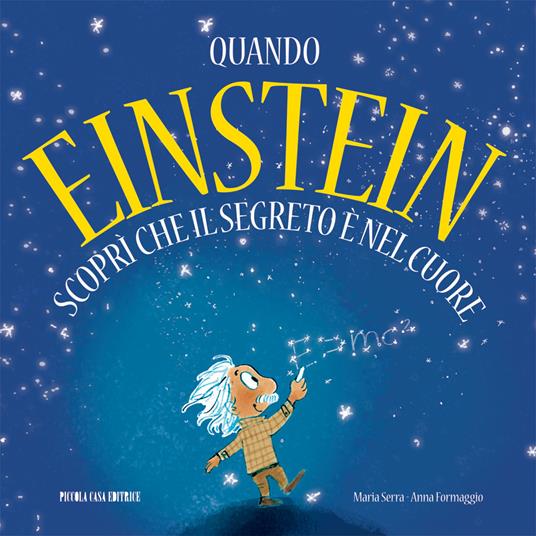 Quando Einstein scoprì che il segreto è nel cuore - Maria Serra - copertina