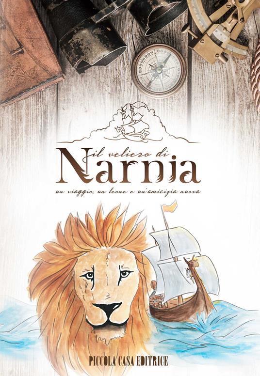 Il veliero di Narnia. Un viaggio, un leone e un'amicizia nuova - Emma Bacca - copertina