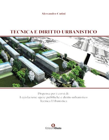 Tecnica e diritto urbanistico - Alessandro Cutini - copertina