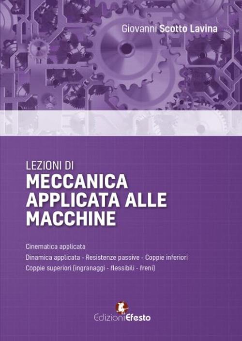 Lezioni di meccanica applicata alle macchine - Giovanni Scotto Lavina - copertina