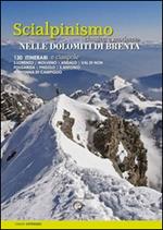 Scialpinismo e ciaspole nelle Dolomiti di Brenta. Scialpinismo classico e moderno. 130 itinerari