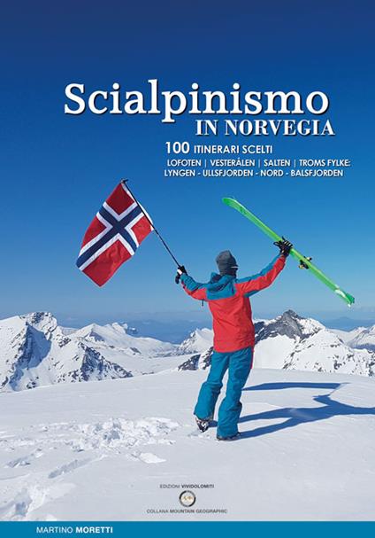 Scialpinismo in Norvegia. 100 itinerari scelti - Martino Moretti - copertina