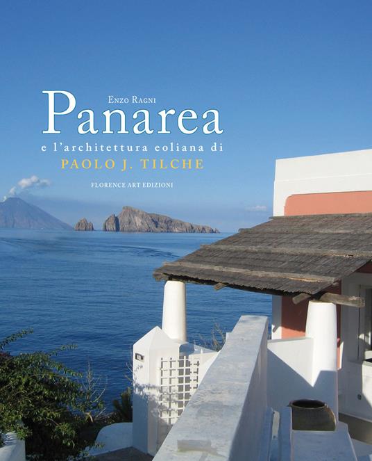 Panarea e l'architettura eoliana di Paolo J. Tilche - Enzo Ragni - copertina