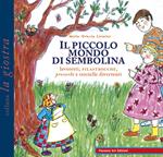 Il piccolo mondo di Sembolina. Lavoretti, filastrocche, proverbi e storielle divertenti