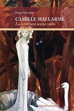 Camille Mallarmé. La scrittura senza volto