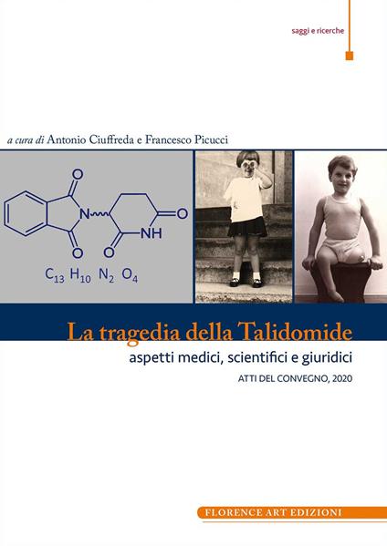 La tragedia della Talidomide. Aspetti medici, scientifici e giuridici. Atti del Convegno 2020 - copertina