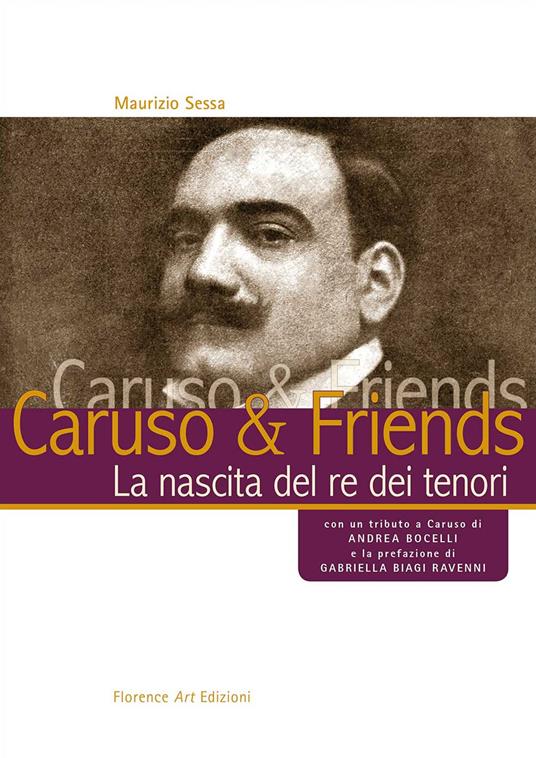 Caruso & Friends. La nascita del re dei tenori - Maurizio Sessa - copertina