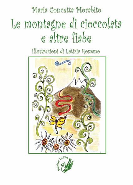 Le montagne di cioccolata e altre fiabe - Maria Concetta Morabito - copertina