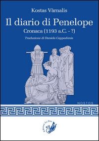 Il diario di Penelope. Cronaca (1193 a. C.-?) - Kostas Varnalis - copertina