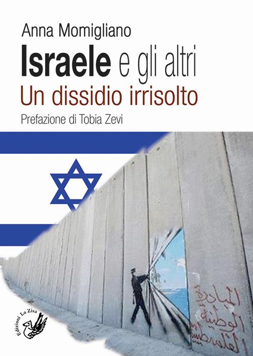 Israele e gli altri. Un dissidio irrisolto - Anna Momigliano - copertina