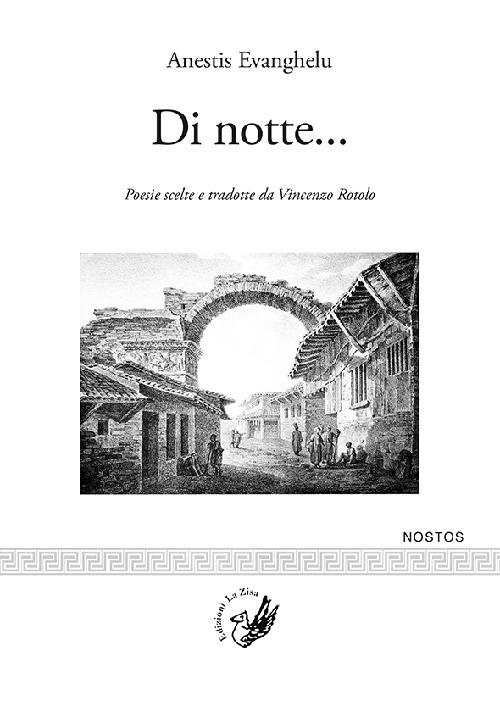 Di notte... Poesie scelte e tradotte da Vincenzo Rotolo. Testo greco moderno a fronte - Anestis Evanghelu - copertina