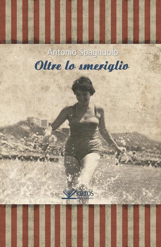 Oltre lo smeriglio - Antonio Spagnuolo - copertina