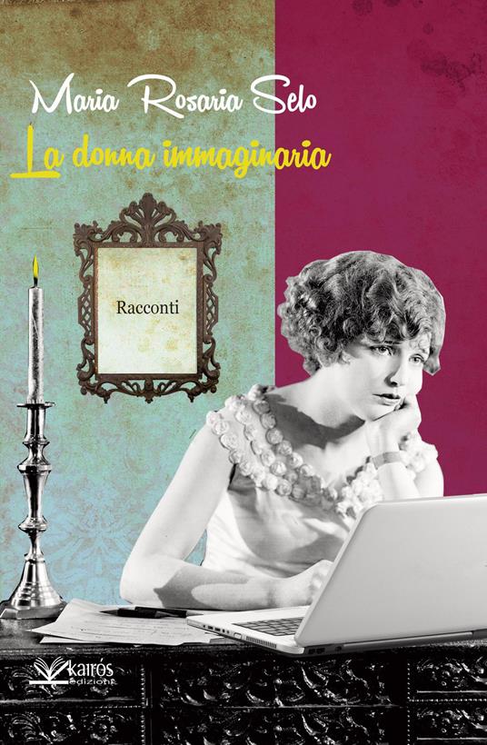 La donna immaginaria - Maria Rosaria Selo - copertina