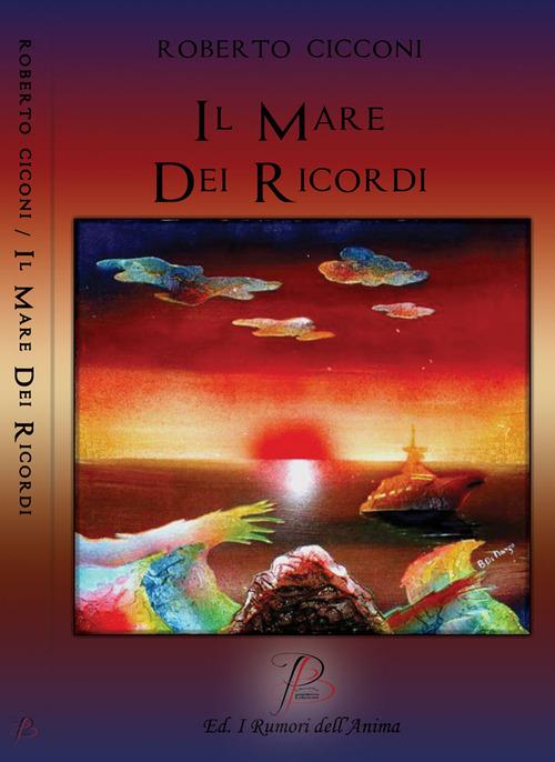 Il mare dei ricordi - Roberto Cicconi - copertina