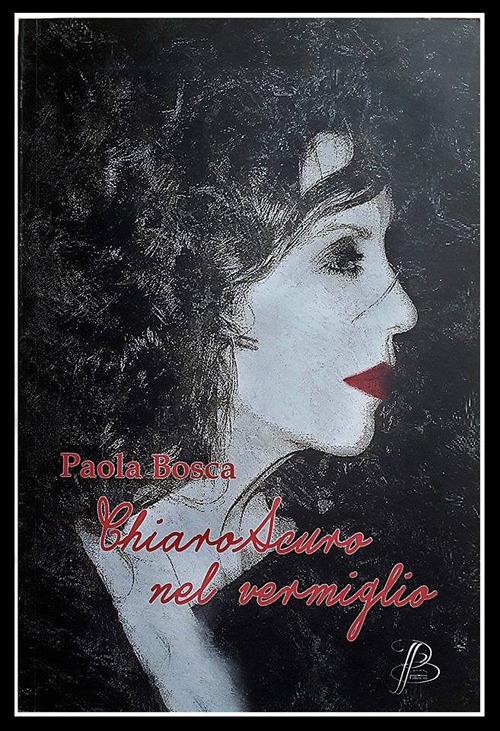 ChiaroScuro nel vermiglio - Paola Bosca - copertina