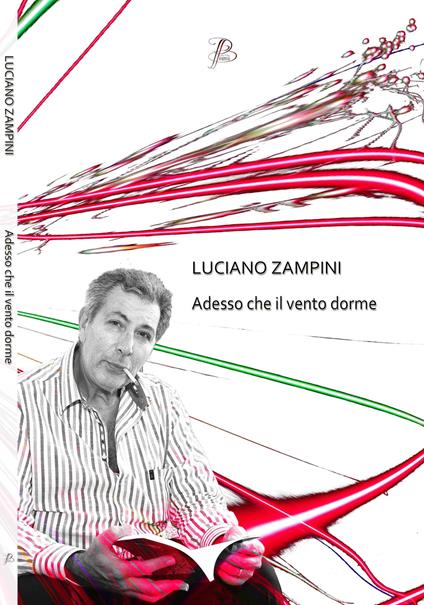 Adesso che il vento dorme - Luciano Zampini - copertina