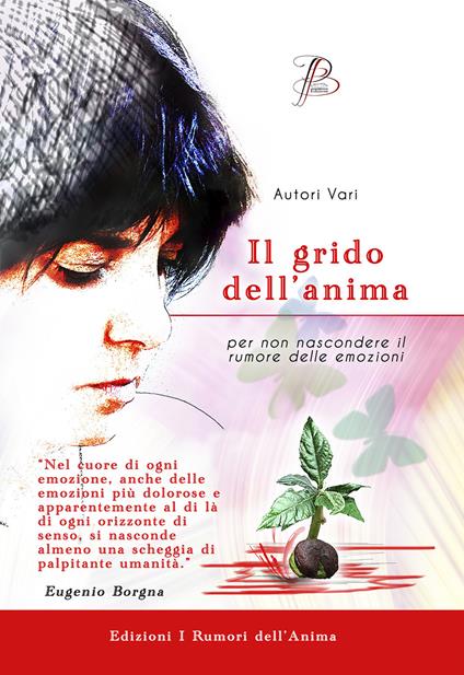 Il grido dell'anima. Per non nascondere il rumore delle emozioni - copertina