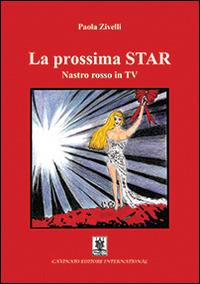 La prossima Star. Nastro rosso in TV - Paola Zivelli - copertina