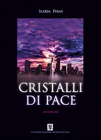 Cristalli di pace - Ilaria Piras - copertina