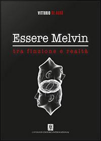 Essere Melvin tra finzione e realtà - Vittorio De Agrò - copertina