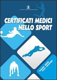 Certificati nella medicina dello sport - Giorgio Tagliafierro,Costantino Corsini - copertina