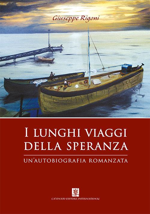 I lunghi viaggi della speranza - Giuseppe Rigoni - copertina