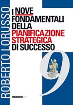 I nove fondamentali della pianificazione strategica di successo