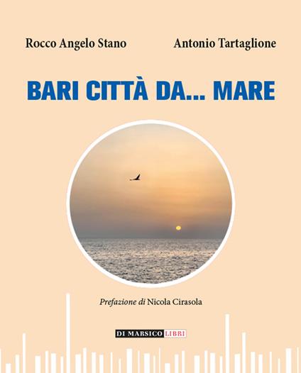 Bari città da... mare - Rocco Angelo Stano,Antonio Tartaglione - copertina