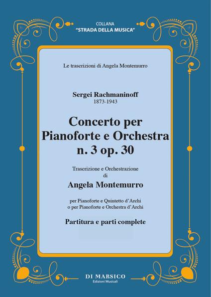 Concerto per pianoforte e orchestra n.3 op. 30. Per pianoforte e quintetto d'archi o per pianoforte e orchestra d'archi. Partitura e parti staccate - Sergej Rachmaninov - copertina