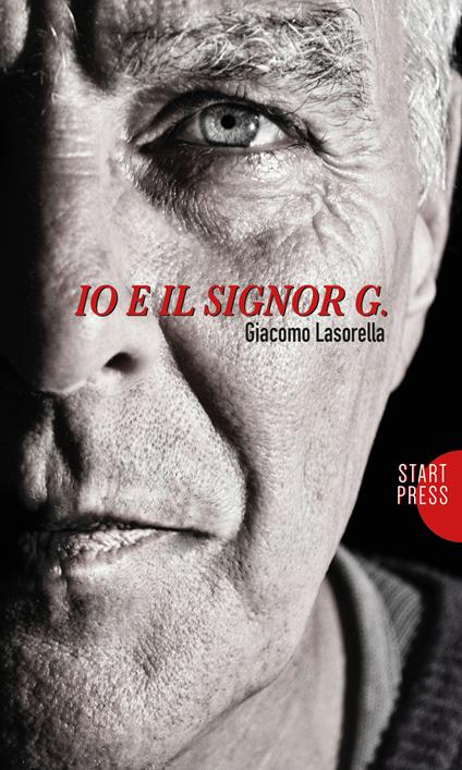 Io e il signor G. - Giacomo Lasorella - copertina