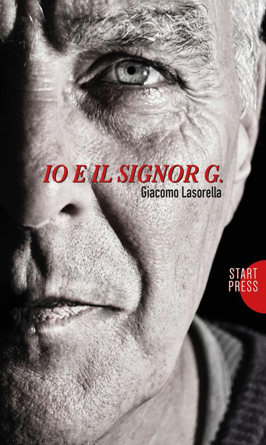 Io e il signor G. - Giacomo Lasorella - copertina