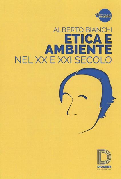 Etica e ambiente nel XX e XXI secolo - Alberto Bianchi - copertina