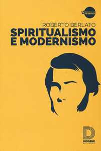 Libro Spiritualismo e modernismo Roberto Berlato