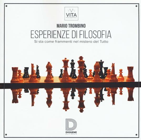 Esperienze di filosofia. Si sta come frammenti nel mistero del Tutto - Mario Trombino - copertina